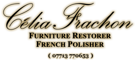 Célia Frachon - Furniture Restorer / French Polisher. Call 01225 632555 today.